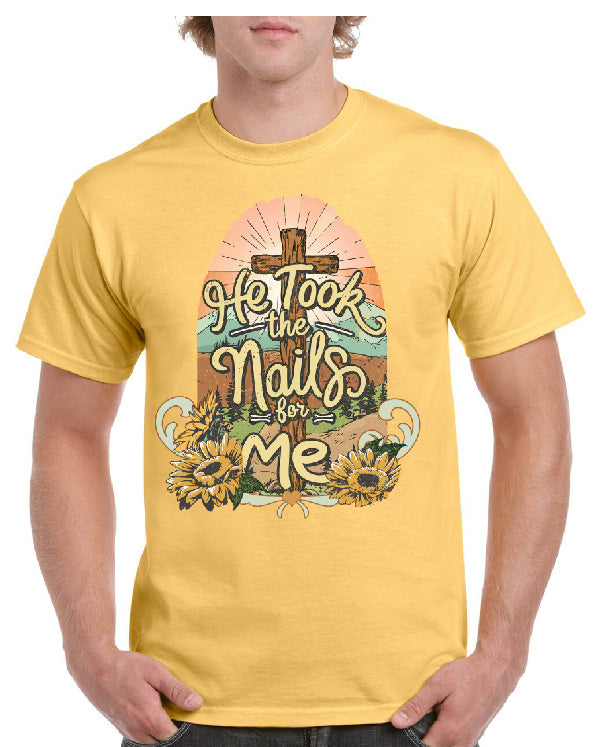 He Took The Nails For Me Tee