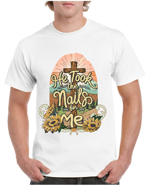 He Took The Nails For Me Tee