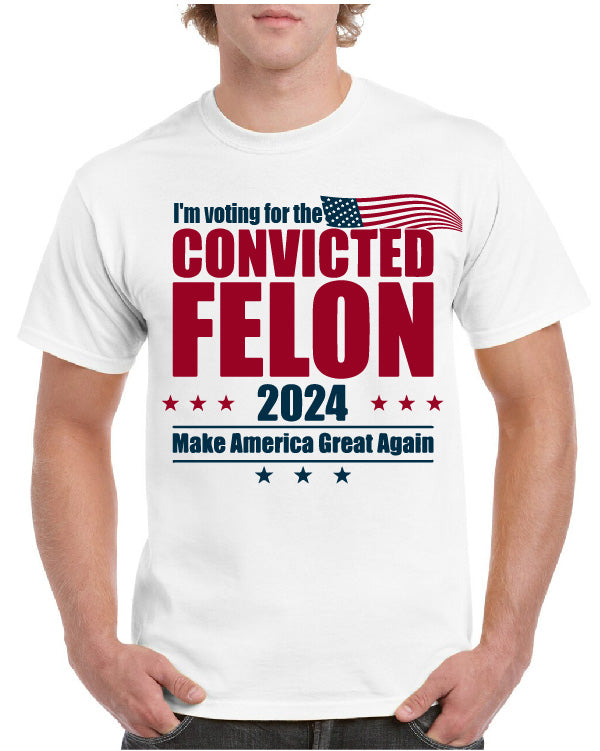 Convicted Felon 2024