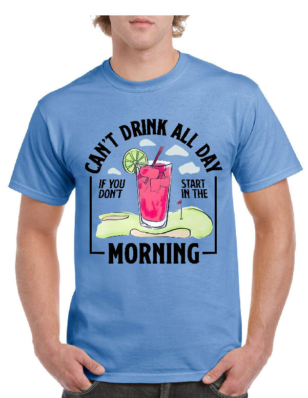 Can't Drink All Day Tee