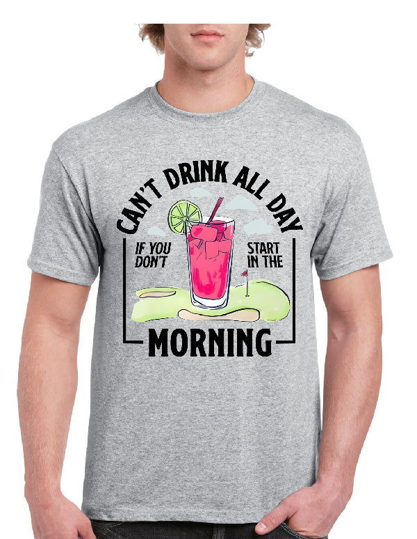 Can't Drink All Day Tee