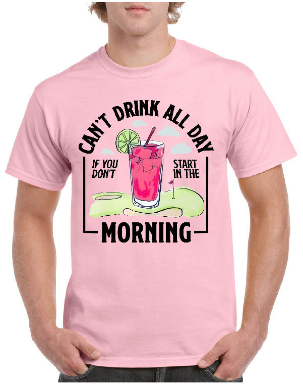 Can't Drink All Day Tee