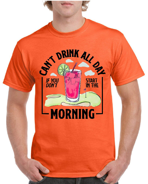 Can't Drink All Day Tee