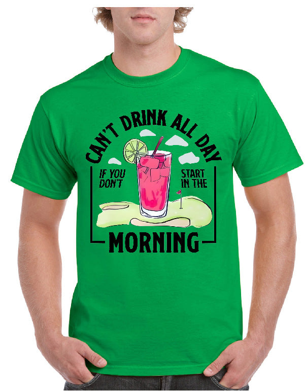 Can't Drink All Day Tee