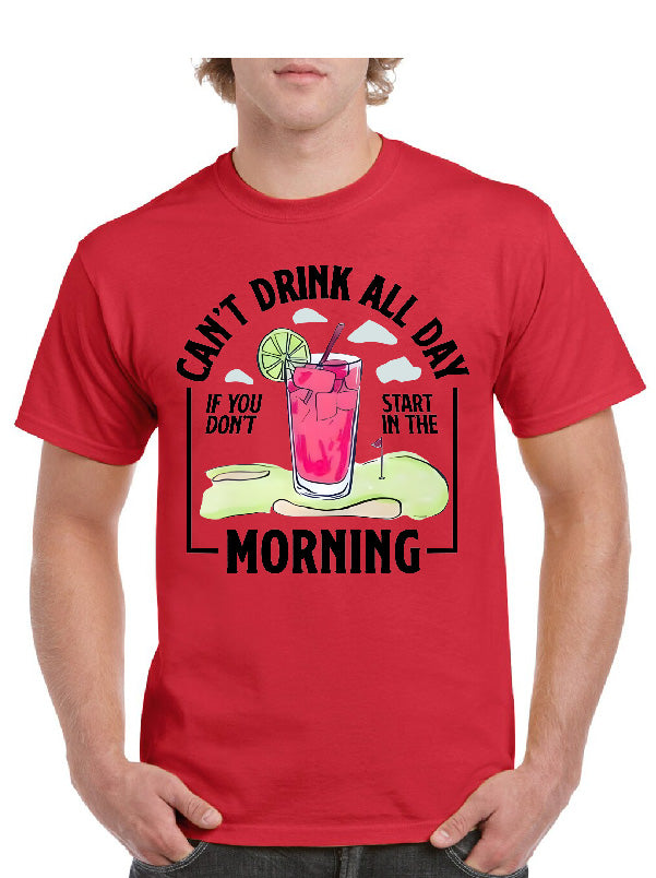 Can't Drink All Day Tee