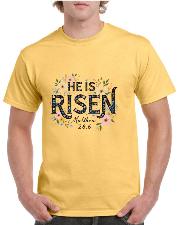 He Is Risen Matthew 28:6 Easter Tee