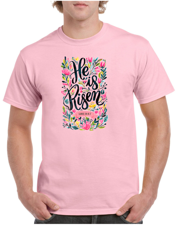 He Is Risen Easter Tee