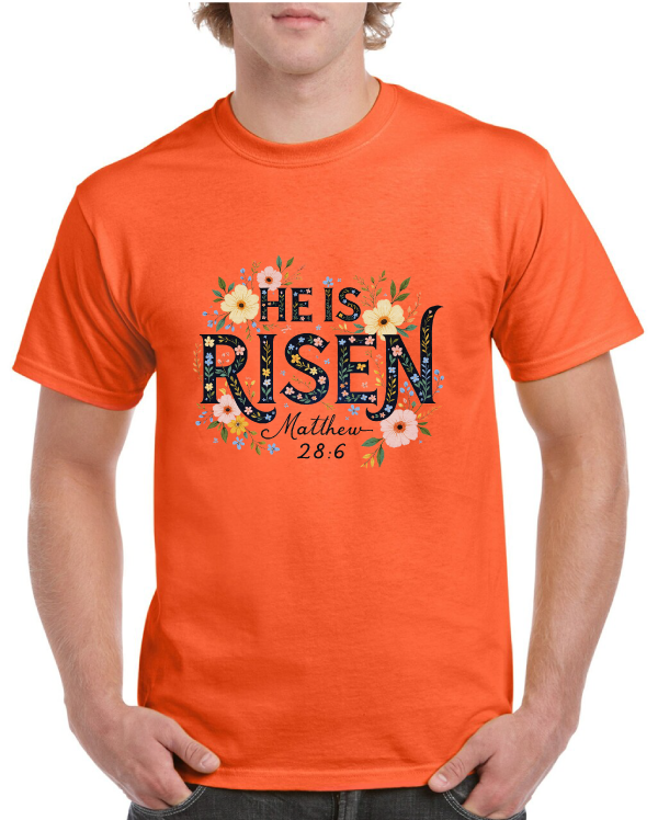 He Is Risen Matthew 28:6 Easter Tee