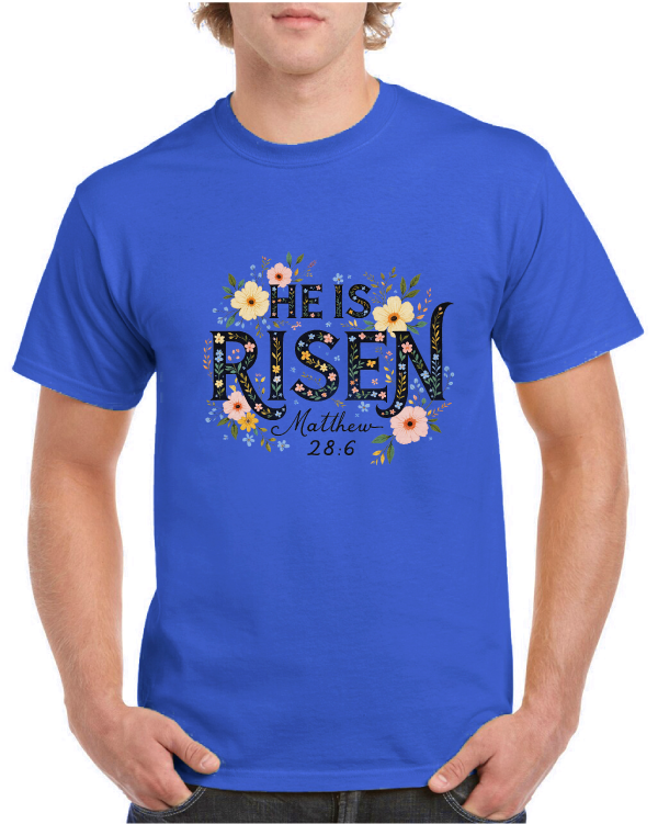 He Is Risen Matthew 28:6 Easter Tee