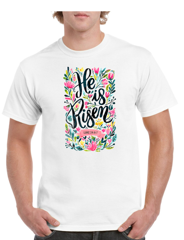 He Is Risen Easter Tee